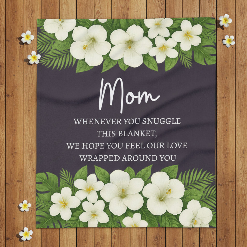 Mom Premium Fleece Blanket – Sentimental Gift for Mom – Tropical White Floral Throw by Hard Palms