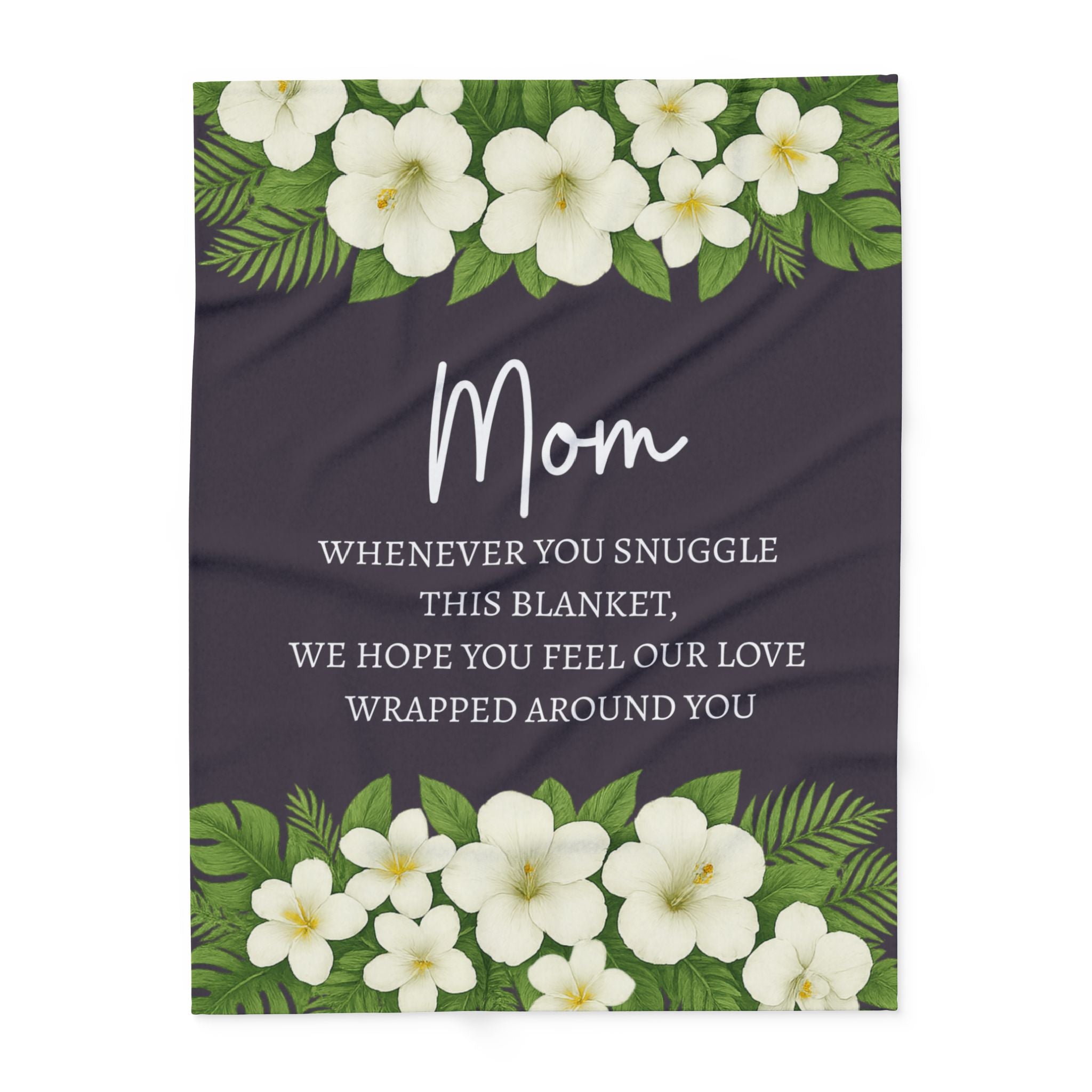 Mom Premium Fleece Blanket – Sentimental Gift for Mom – Tropical White Floral Throw by Hard Palms